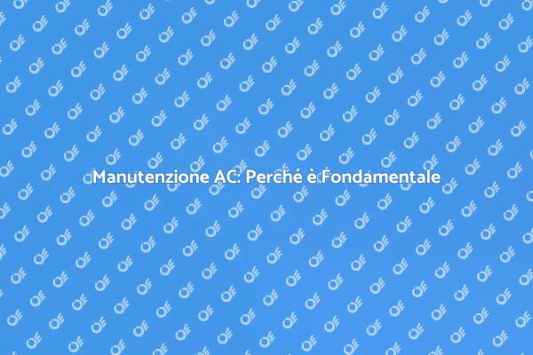Manutenzione Programmata: Un Necessario Passo