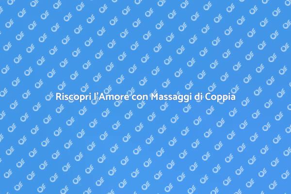 Riscopri il Tuo Legame con Massaggi