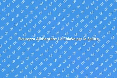 Sicurezza Alimentare: Un Futuro Sano