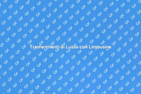 Noleggiare Limousine per Trasferimenti