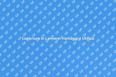 Lavorazione Lamiere per Coperture