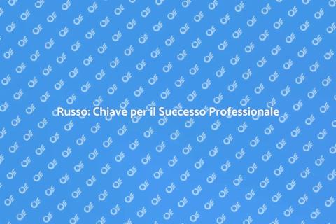 Imparare il Russo per Lavoro