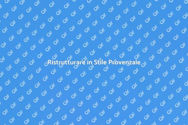 Casa in Stile Provenzale: La Magia