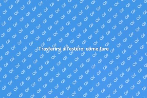 Spostare le cose all'estero: guida