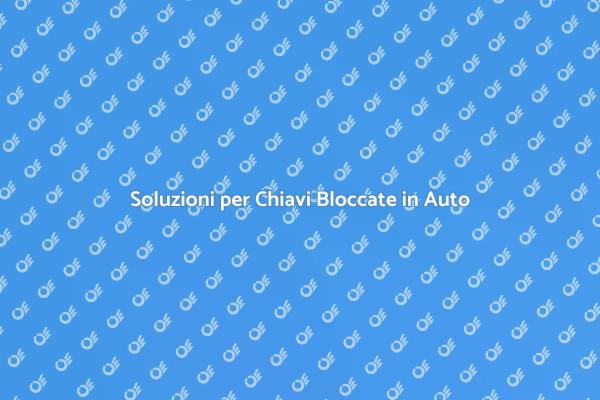 Frustrazione per Chiavi Bloccate? Scopri Come!