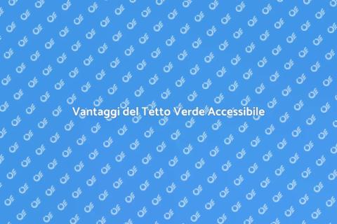 Progettazione di un Tetto Verde Accessibile