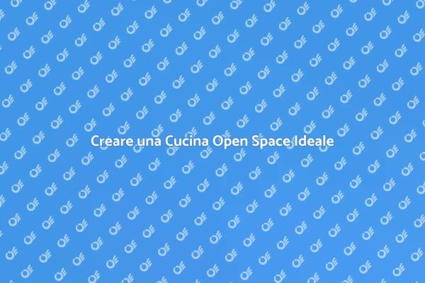 Cucina Open Space: Unire Funzionalità e Stile