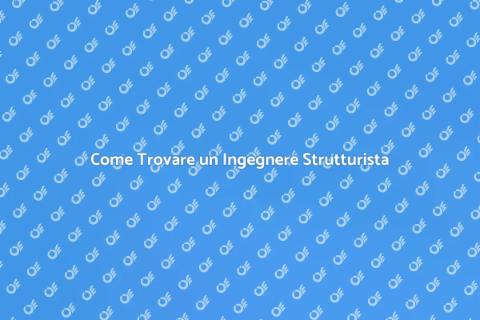 Ricerca Ingegnere Strutturista Esperto