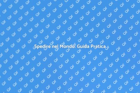 Spedizioni Internazionali: Opportunità Uniche