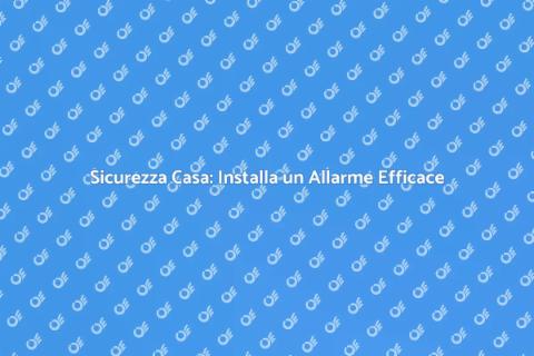 Sistema di Allarme per Sicurezza Casa
