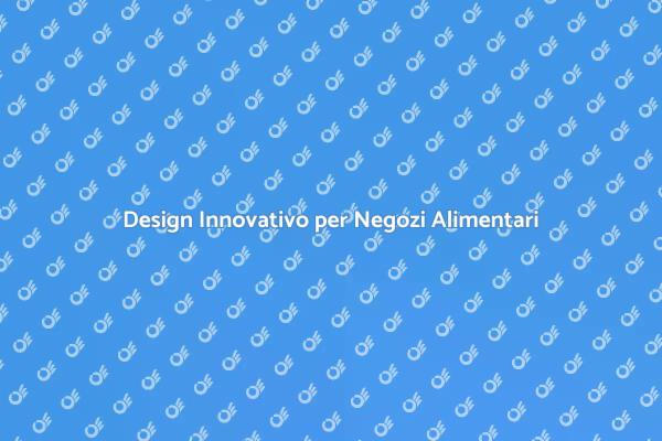 Trasforma il Tuo Negozio Alimentare