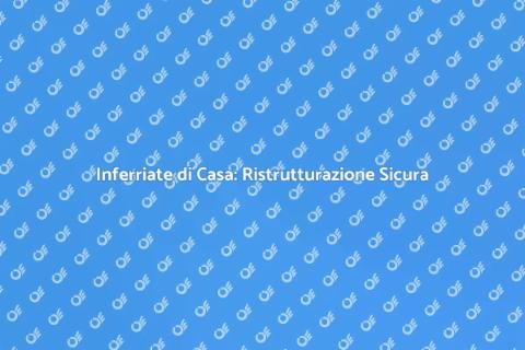 Rinnovare Inferriate di Casa Sicure