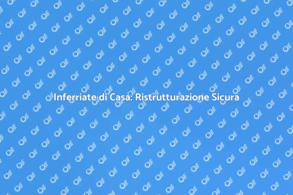 Ristrutturare Inferriate per Sicurezza