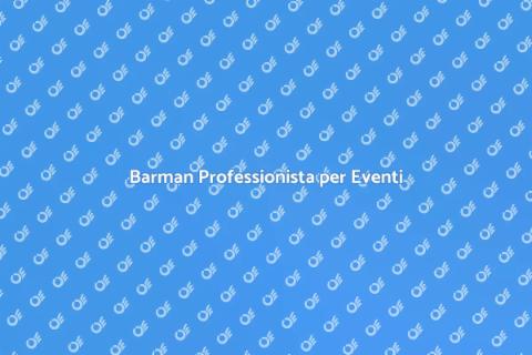 Assumere un Barman Professionista