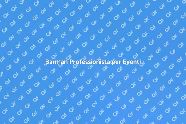 Trasforma il tuo Evento con un Barman