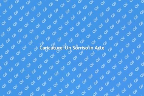 Caricature: Arte del Sorriso Creativo