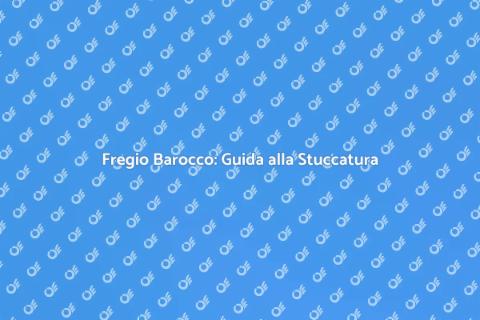 Stuccatura Fregio Barocco: Arte e Tecnica