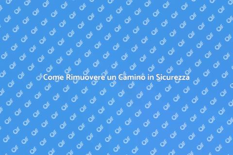 Rimuovere un Camino: Guida Completa