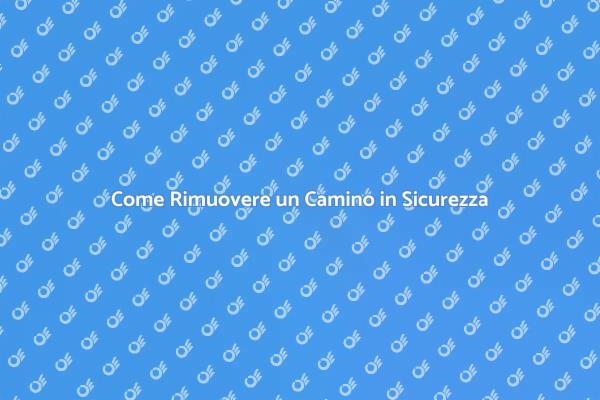 Rimozione Camino: Tutto Quello che Devi Sapere