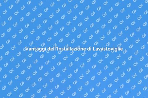 Installazione Lavastoviglie di Fascia Media