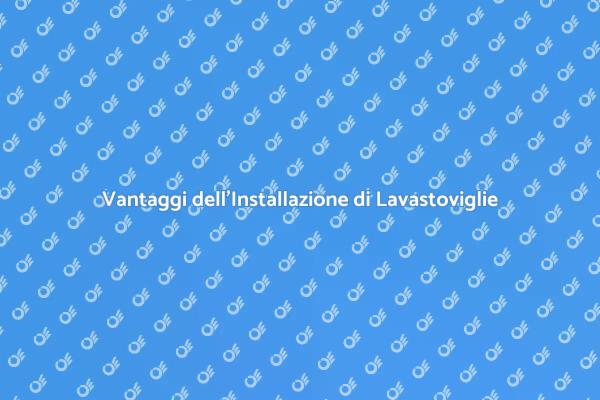 Lavastoviglie: Comfort ed Efficienza in Cucina
