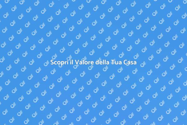 Valuta la Tua Casa: Scopri il Valore