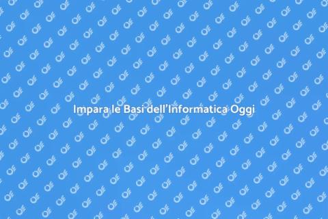 Corso di Informatica Base per Tutti