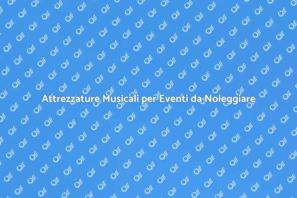 Noleggio Attrezzature per Gruppi Musicali