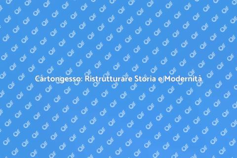 Montaggio Cartongesso Edifici Storici