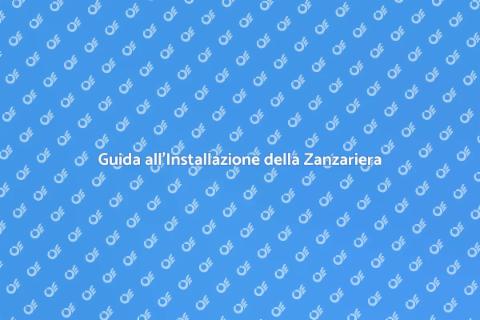 Installare Zanzariera: Guida Pratica