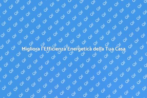 Testa l'Efficienza Energetica
