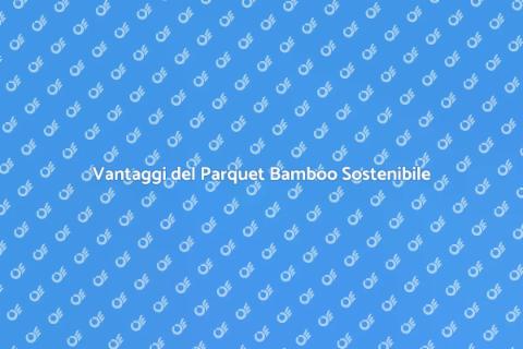 Parquet Bamboo Resistente e Sostenibile