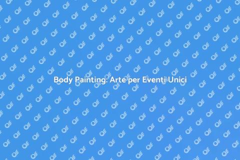 Body Painting per Eventi Culturali