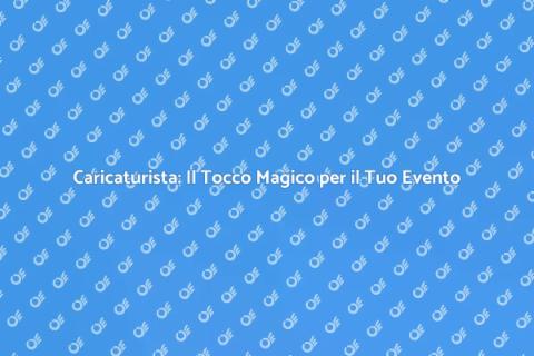 Prenota un Caricaturista per il Tuo Evento