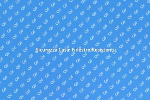 Finestre Resistenti a Impatti per Sicurezza