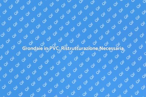 Aggiornamento Grondaie in PVC Essenziale