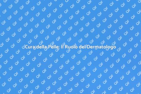 Dermatologo: Salute della Pelle Garantita