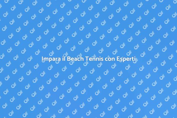Scopri il Divertimento del Beach Tennis