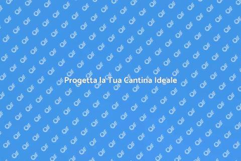 Costruire una Cantina da Sogno