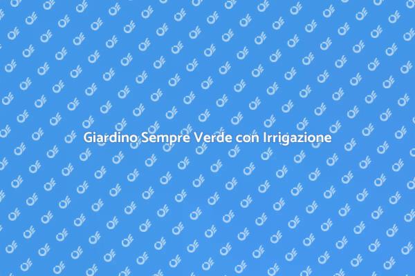 L'Irregazione Programmabile per il Tuo Giardino