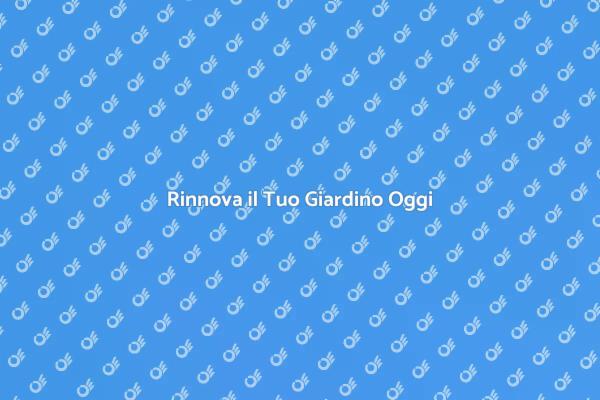 Rinnova il Tuo Spazio Verde