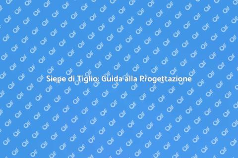 Progettare una Siepe di Tiglio