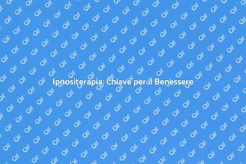 Ipnositerapia per il Benessere Generale