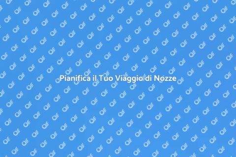 Viaggio di Nozze da Sogno