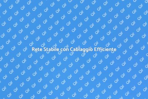 Cablaggio Informatico per il Futuro
