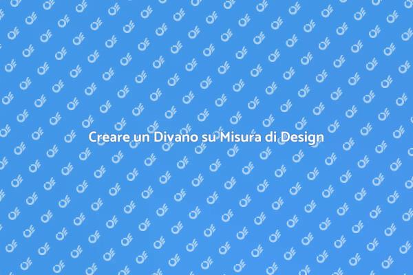 Costruisci il Tuo Divano su Misura