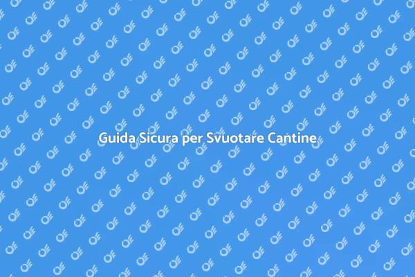 Svuota la tua Cantina senza Stress