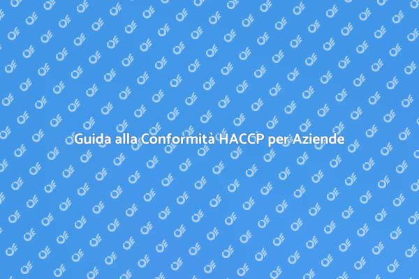 Ottenere la Conformità alla Normativa HACCP