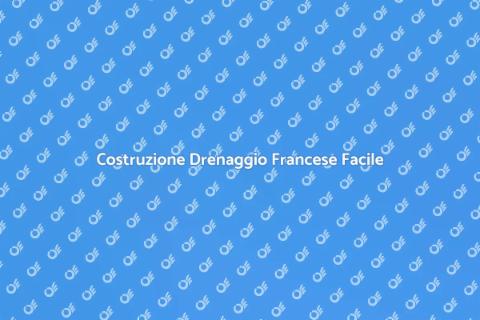 Drenaggio Francese: Guida Completa