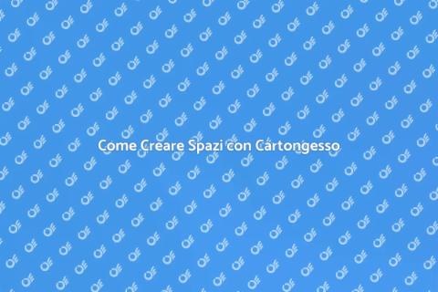 Separazione in Cartongesso: Guida Pratica